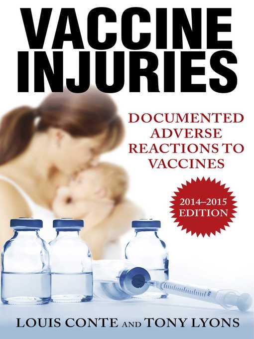 Title details for Vaccine Injuries: Documented Adverse Reactions to Vaccines by Lou Conte - Available
